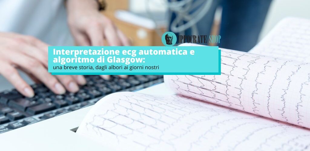 breve storia della Interpretazione automatica ecg e algoritmo di Glasgow: