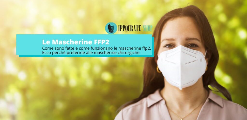 mascherine ffp2: perché preferirle alle mascherine chirurgiche