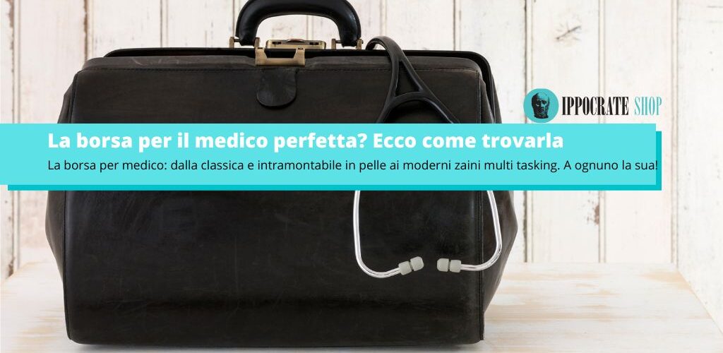 come trovare la borsa perfetta per il medico