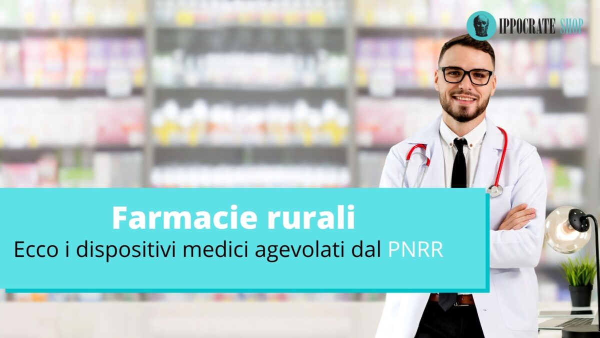 Farmacie rurali. Ecco i dispositivi medici agevolati dal PNRR