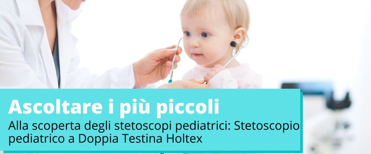 l'evoluzione dello stetoscopio pediatrico